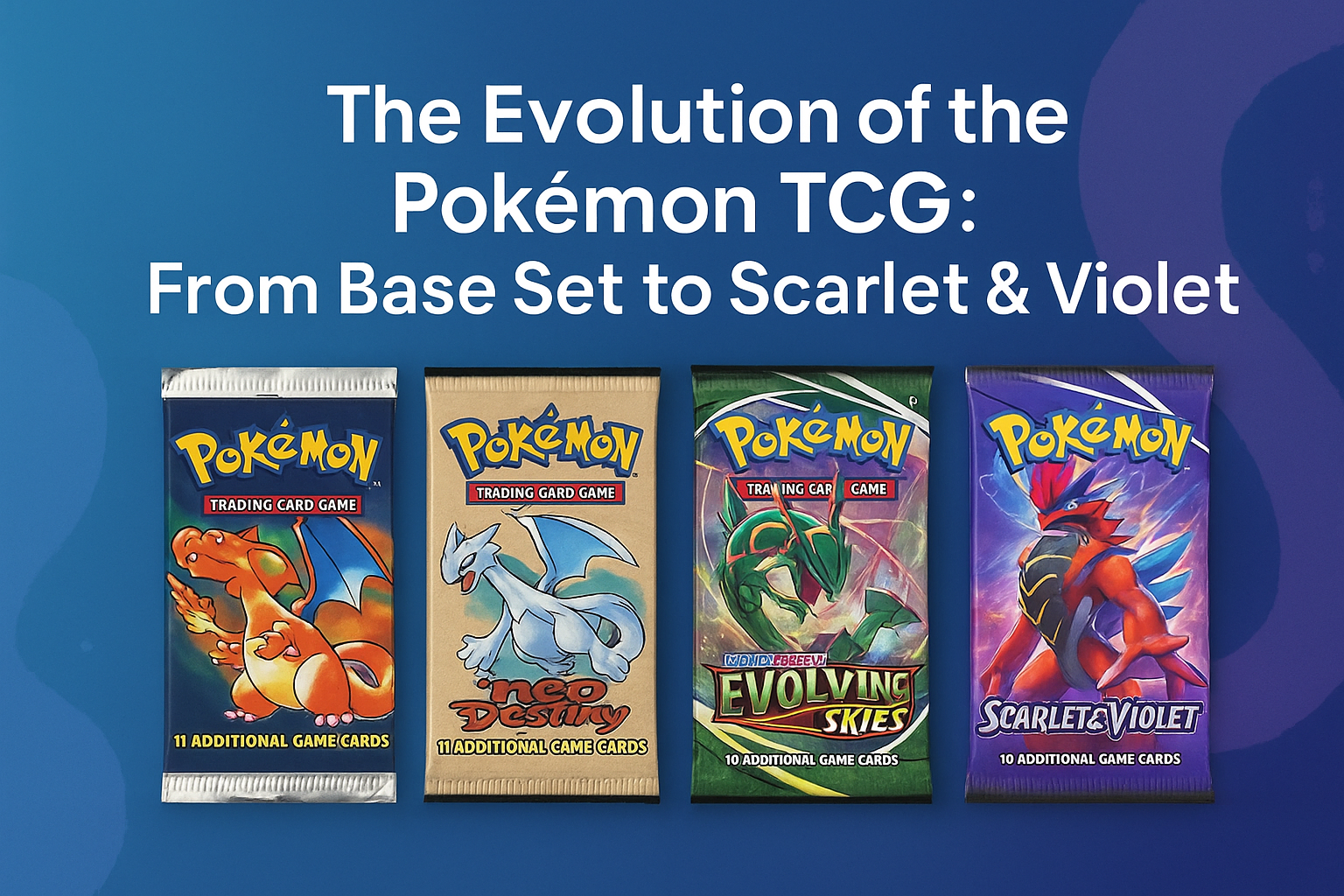 The Evolution of the Pokémon TCG: From Base Set to Scarlet & Violet